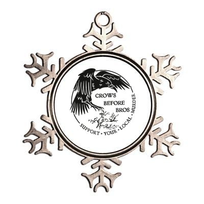 Crows Before Bros Support Your Local Murrder Metallic Star Ornament