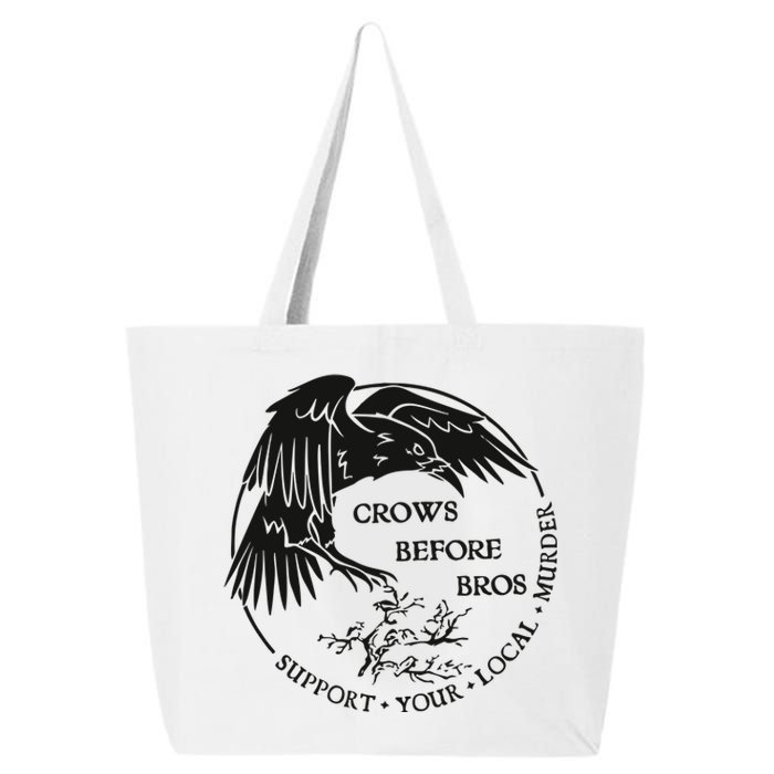 Crows Before Bros Support Your Local Murrder 25L Jumbo Tote