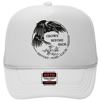 Crows Before Bros Support Your Local Murrder Trucker Hat