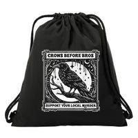 Crows Before Bros Support Your Local Murder Funny Halloween Drawstring Bag