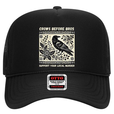 Crows Before Bros Support Your Local Murder Trucker Hat