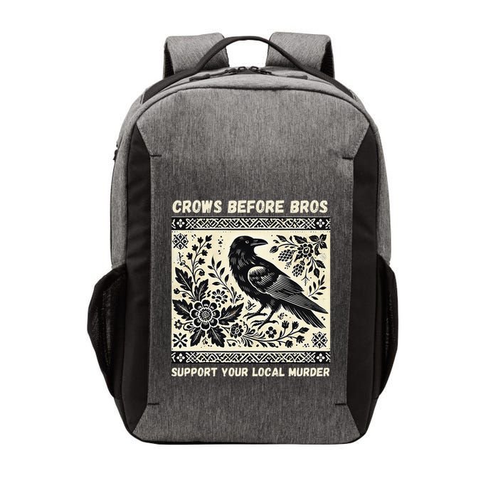 Crows Before Bros Support Your Local Murder Vector Backpack