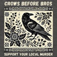 Crows Before Bros Support Your Local Murder Vector Backpack