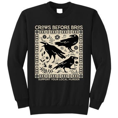 Crows Before Bros Support Your Local Murder Funny Halloween Sweatshirt