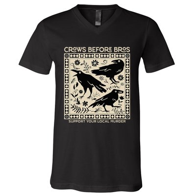 Crows Before Bros Support Your Local Murder Funny Halloween V-Neck T-Shirt