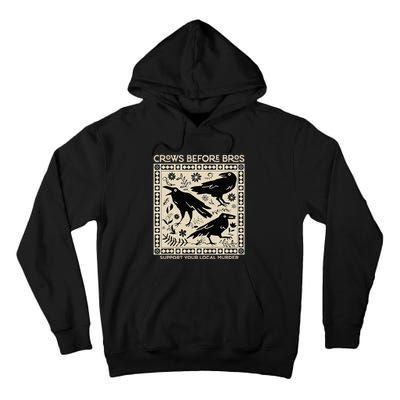 Crows Before Bros Support Your Local Murder Funny Halloween Tall Hoodie