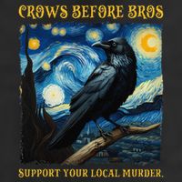 Crows Before Bros Support Your Local Murder Raven Trucker Hat