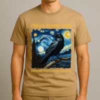 Crows Before Bros Support Your Local Murder Raven T-Shirt