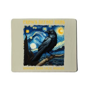 Crows Before Bros Support Your Local Murder Raven Mousepad