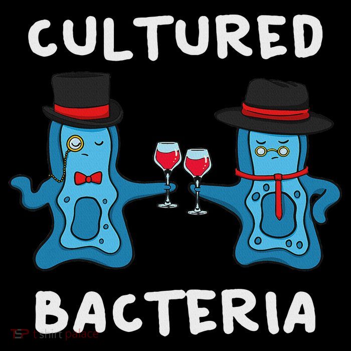 Cultured Bacteria Bacteriologist Bacteriologist Microbiologist T-Shirt
