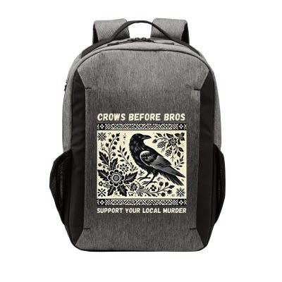Crows Before Bros Support Your Local Murder Vector Backpack