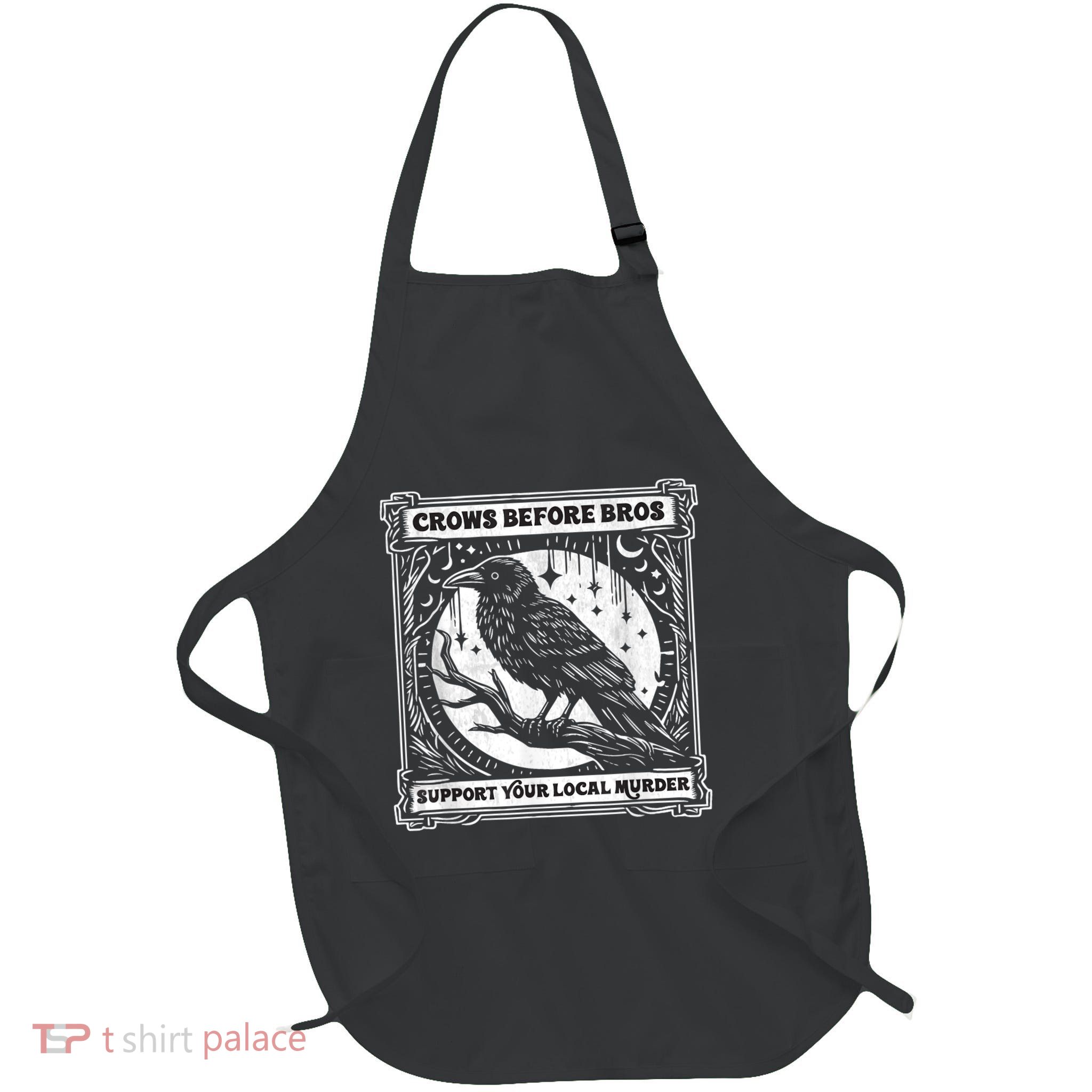 Crows Before Bros Support Your Local Murder Funny Halloween Full-Length Apron With Pockets