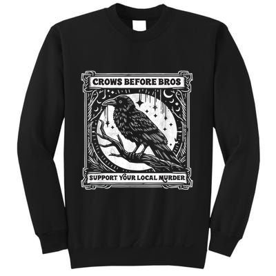 Crows Before Bros Support Your Local Murder Funny Halloween Sweatshirt