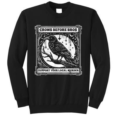 Crows Before Bros Support Your Local Murder Funny Halloween Sweatshirt