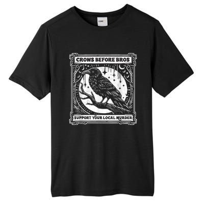 Crows Before Bros Support Your Local Murder Funny Halloween Tall Fusion ChromaSoft Performance T-Shirt