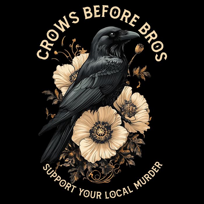 Crows Before Bros Support Your Local Murder Flat Bill Trucker Hat