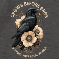 Crows Before Bros Support Your Local Murder Vector Backpack