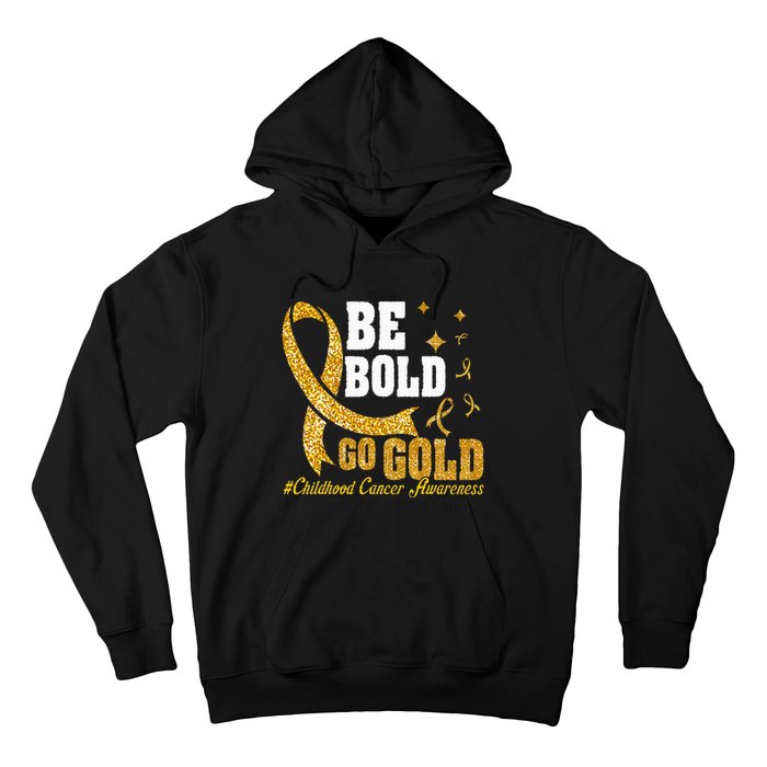 Childhood Be Bold Go Gold Childhood Cancer Awareness Hoodie