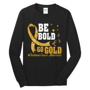 Childhood Be Bold Go Gold Childhood Cancer Awareness Tall Long Sleeve T-Shirt