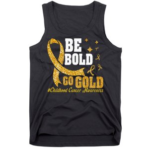 Childhood Be Bold Go Gold Childhood Cancer Awareness Tank Top