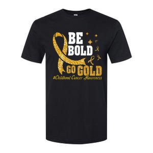 Childhood Be Bold Go Gold Childhood Cancer Awareness Softstyle CVC T-Shirt