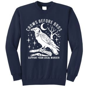 Crows Before Bros Support Your Local Murrder Tall Sweatshirt