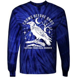 Crows Before Bros Support Your Local Murrder Tie-Dye Long Sleeve Shirt