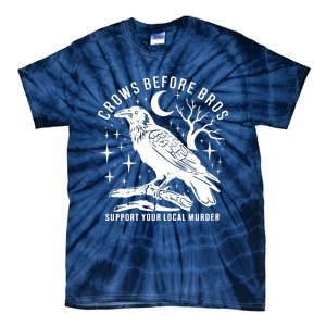 Crows Before Bros Support Your Local Murrder Tie-Dye T-Shirt