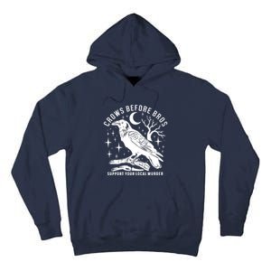 Crows Before Bros Support Your Local Murrder Tall Hoodie