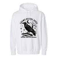 Crows Before Bros Support Your Local Murrder Garment-Dyed Fleece Hoodie