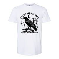 Crows Before Bros Support Your Local Murrder Softstyle CVC T-Shirt