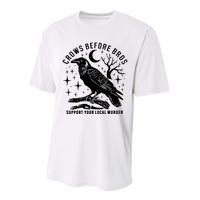 Crows Before Bros Support Your Local Murrder Performance Sprint T-Shirt