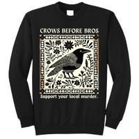 Crows Before Bros Sweatshirt