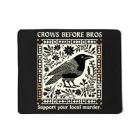 Crows Before Bros Mousepad