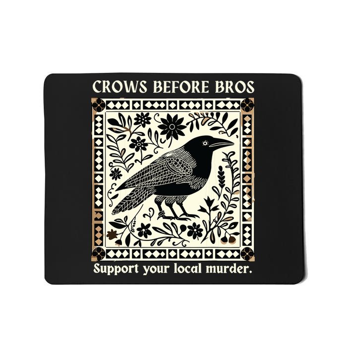 Crows Before Bros Mousepad
