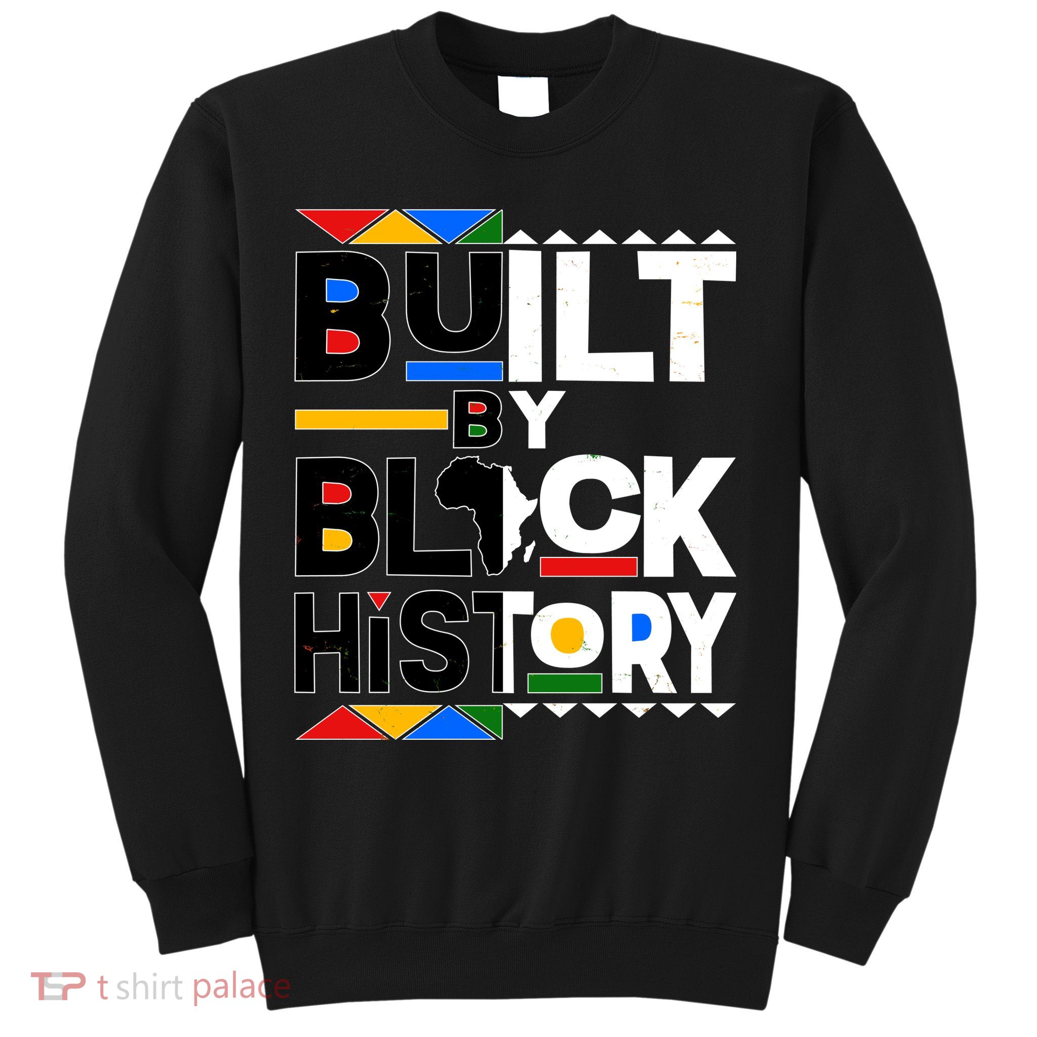 Cool Built By Black History Sweatshirt