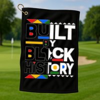 Cool Built By Black History Golf Towel
