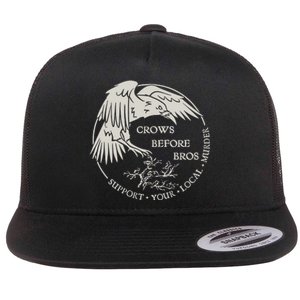 Crows Before Bros Support Your Local Murrder Flat Bill Trucker Hat