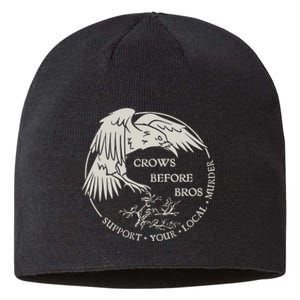 Crows Before Bros Support Your Local Murrder Sustainable Beanie