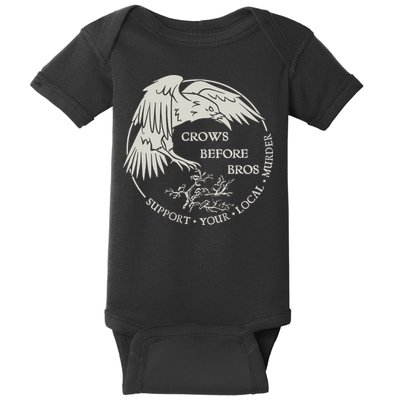 Crows Before Bros Support Your Local Murrder Baby Bodysuit