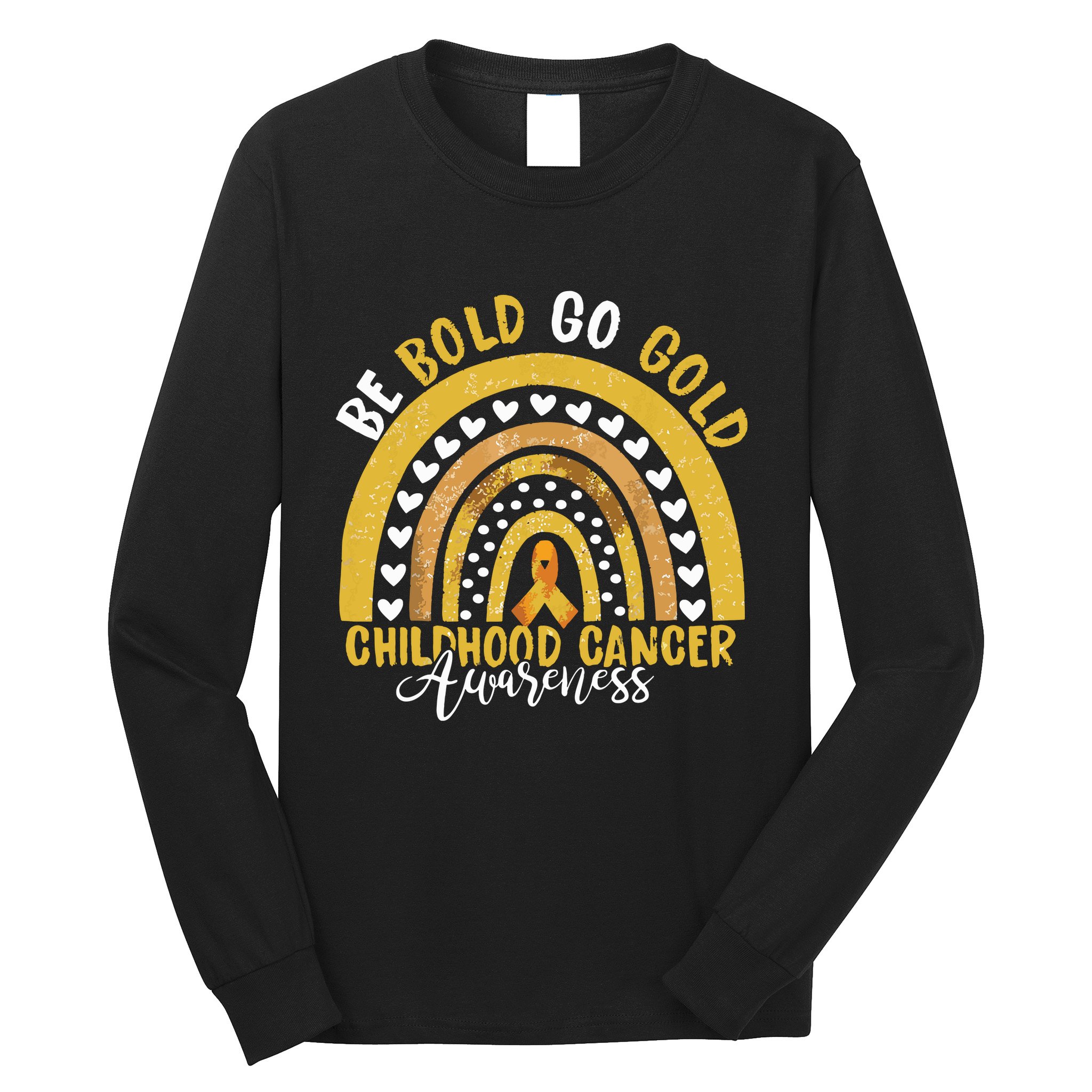 Childhood Be Bold Go Gold Childhood Cancer Awareness Rainbow Long Sleeve Shirt
