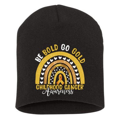 Childhood Be Bold Go Gold Childhood Cancer Awareness Rainbow Short Acrylic Beanie