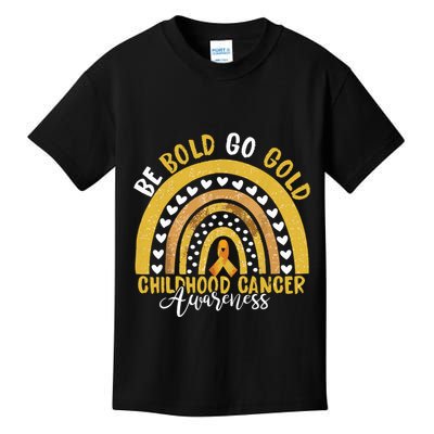Childhood Be Bold Go Gold Childhood Cancer Awareness Rainbow Kids T-Shirt