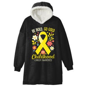 Childhood Be Bold Go Gold Childhood Cancer Awareness Hooded Wearable Blanket