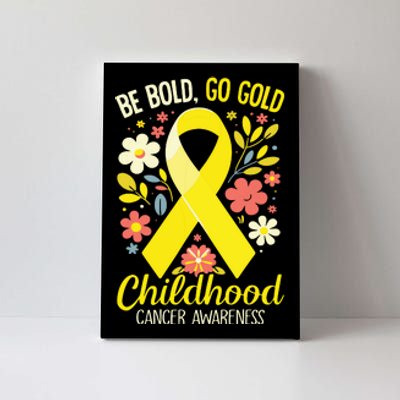 Childhood Be Bold Go Gold Childhood Cancer Awareness Canvas