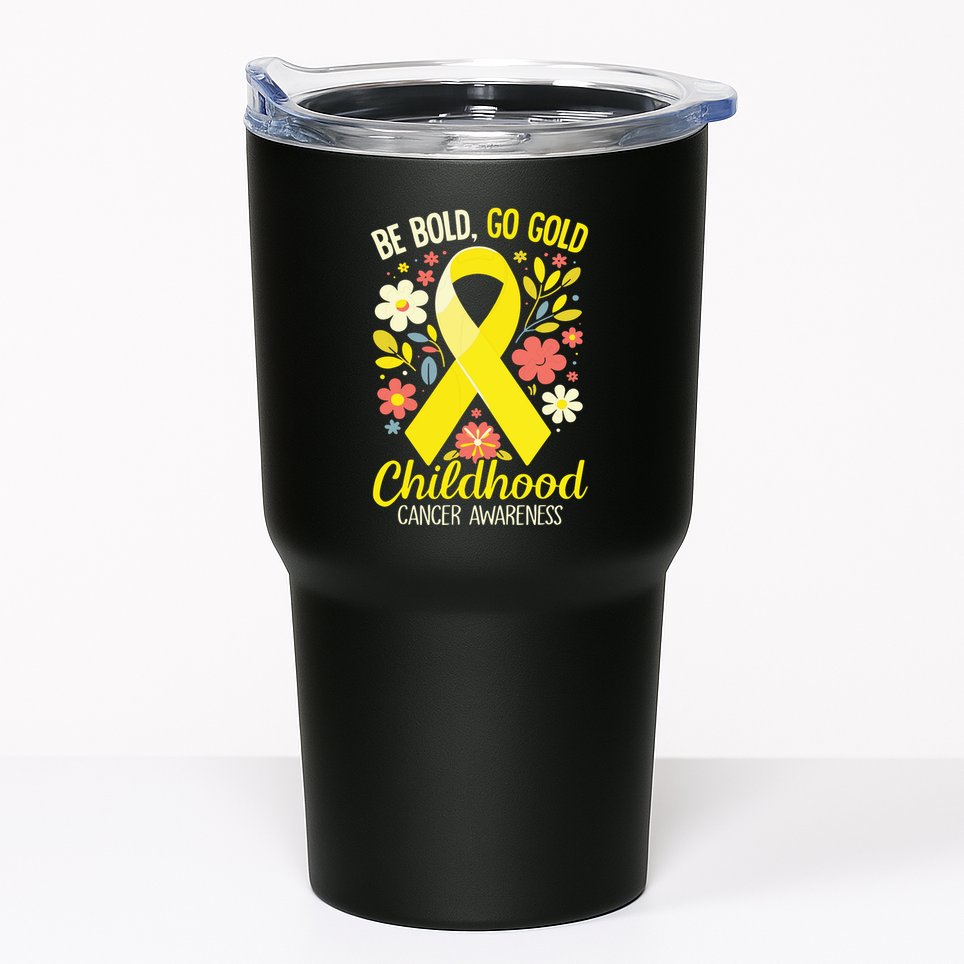 Childhood Be Bold Go Gold Childhood Cancer Awareness Tumbler