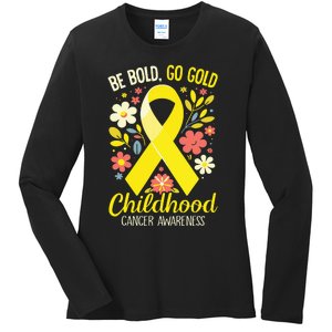 Childhood Be Bold Go Gold Childhood Cancer Awareness Ladies Long Sleeve Shirt