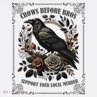 Crows Before Bros Support Your Local Murder Pajama Set
