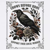 Crows Before Bros Support Your Local Murder Flat Bill Trucker Hat