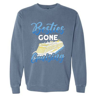 Cruising Boat Besties gone cruising Cruise Garment-Dyed Sweatshirt